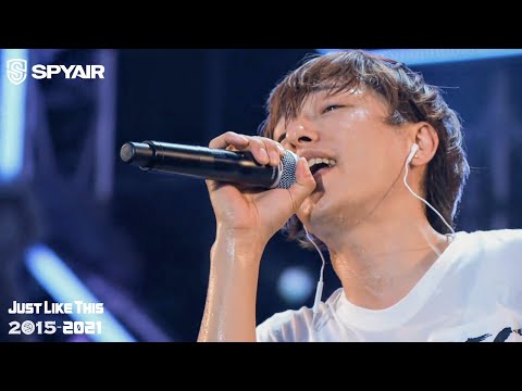 SPYAIR -『JUST LIKE THIS』History (2015-2021) - YouTube