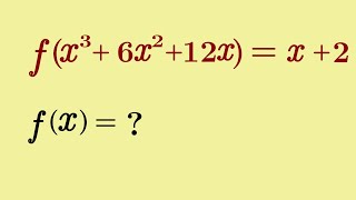 f(x^3 + 6x^2 + 12x) = x + 2 | compute f(x)