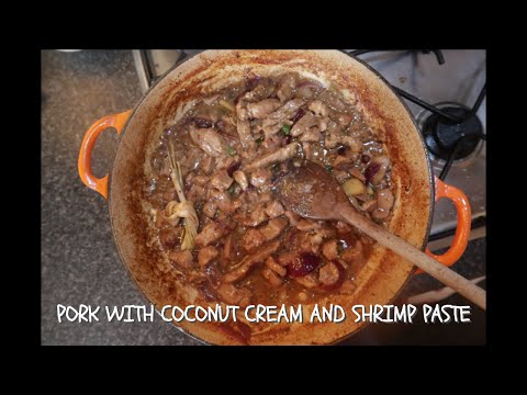 PORK WITH COCONUT CREAM AND SHRIMP PASTE  EASY RECIPE TO MAKE