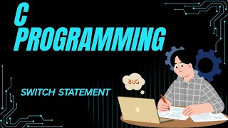 Switch statement of C  programming 