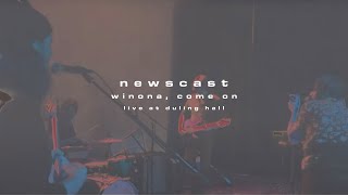 Newscast - Winona, Come On Live At Duling Hall