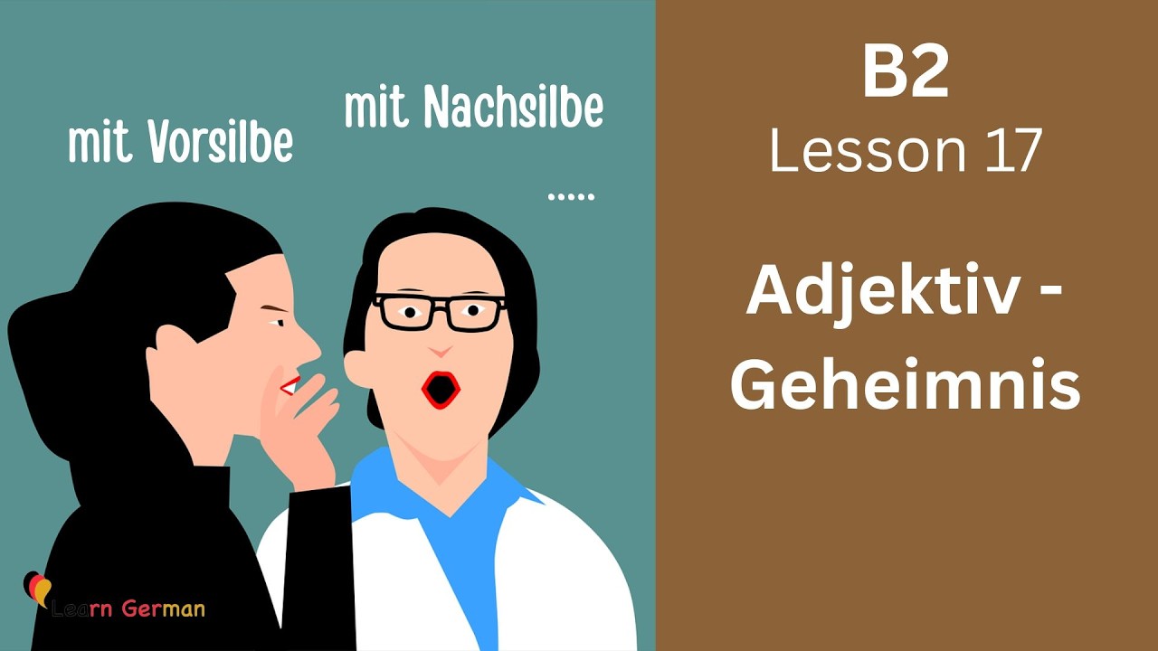 Adjektivbildung erklärt: So bildest du perfekte deutsche Adjektive (B2 Lektion 17)