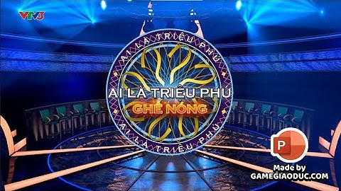 Ai là Triệu phú - Trò chơi dạy học trên Powerpoint│Game Powerpoint