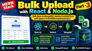 MERN Stack Bulk Upload with React.js, Node.js & MongoDB 🔥 | Part 3 | bulkWrite & Upsert