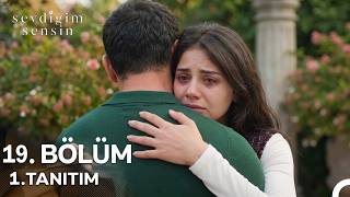 Sevdiğim Sensin 19. Bölüm 1. Fragmanı