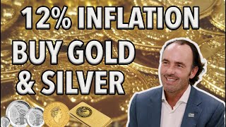 12% Inflation: Gold & Silver is on Sale