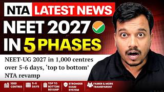🚨 NTA Latest News | NEET UG 2027 in 5 Phases? | 1,000 Exam Centres | Major NTA Revamp