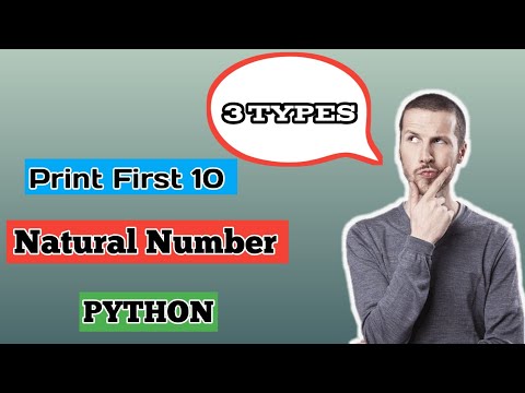 print natural Number in python | find 10 natural Number | Python |3 Types| Codes Tutorial