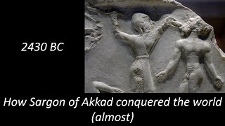 5000 years of war - Part 3 - 2430 BC - Sargon the Ancient of Akkad