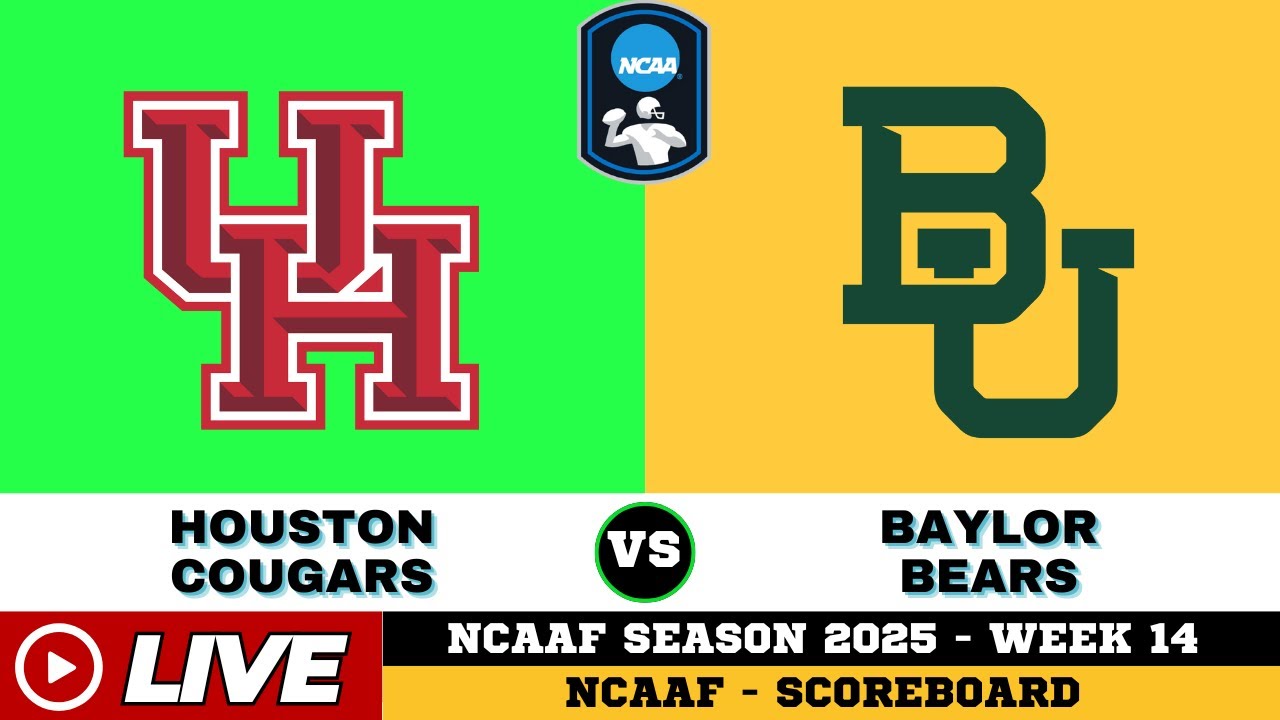 LIVE : Houston Cougars Vs Baylor Bears | NCAAF 2025 | NCAAF Live SCOREBOARD | Nov 30 2025