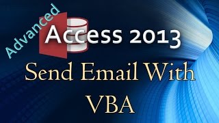 26. (Advanced Programming In Access 2013) Send Outlook Email With VBA
