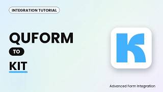 Quform to Kit Integration Tutorial | AFI