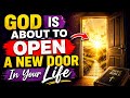 “God Is About To Open A New Door In Your Life” ✅ | God Message Now | purpose for grace prayers