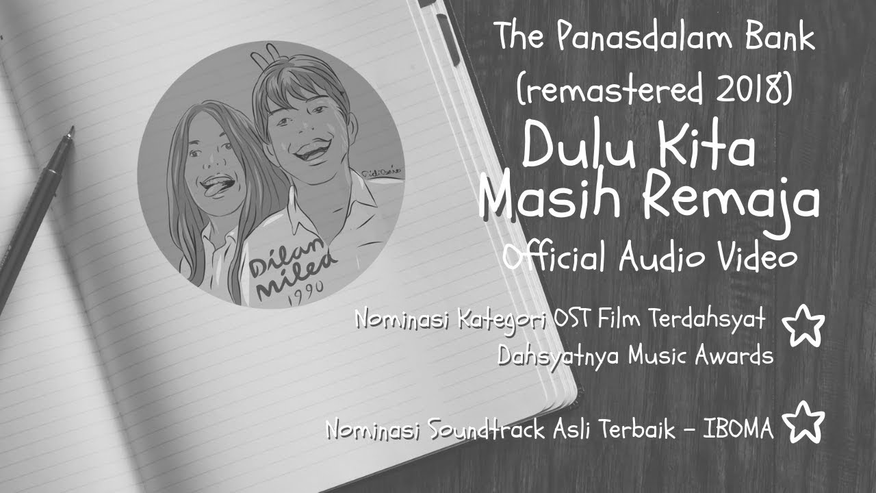 The PanasDalam Bank Remastered 2018   Dulu Kita Masih Remaja Offical Video Audio