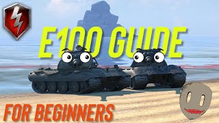 E100 GUIDE FOR BEGINNERS | World of Tanks Blitz