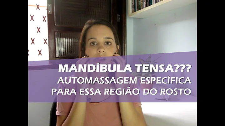 Mandbula tensa? Automassagem especfica para essa r...