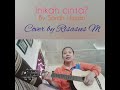 Inikah Cinta by Sarah Usman(Cover by Me)