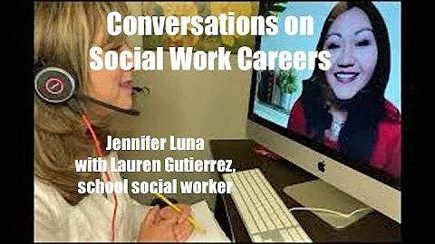 Your Social Work Career Coach Jennifer Luna interviews Lauren Gutierrez, school social worker