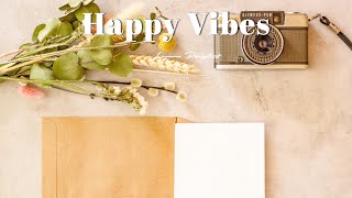 [Playlist] Happy Vibes 🌷 Chill Music Playlist ~ Chill songs to boost up your mood