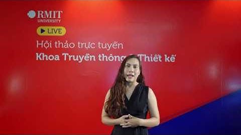 Hội thảo trực tuyến: Khám phá ngành Truyền thông - Thiết kế tại RMIT