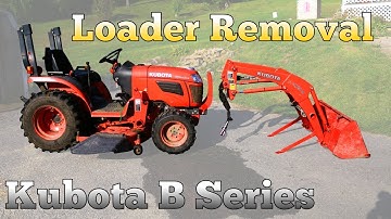 Kubota Loader Removal: B Series