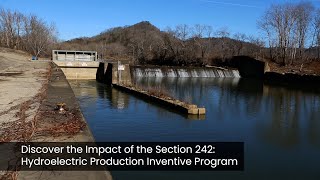 Discover the Impact of the Hydroelectric Production Incentive Program (EPAct Section 242)