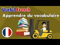 Learn Useful French: Let&#39;s Learn Vocabulary - Apprendre du vocabulaire