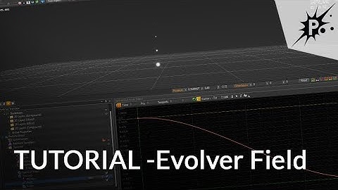 TUTORIAL - Evolver Field
