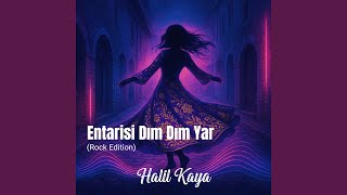 Entarisi Dım Dım Yar (Rock Edition) Resimi