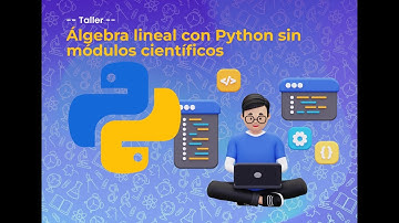 Taller de álgebra lineal con Python  sin módulos científicos.
