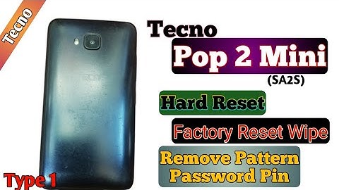 TECNO Pop Mini 2 (SA2S) Hard Reset Factory Reset Wipe Unlock pattern password Pin