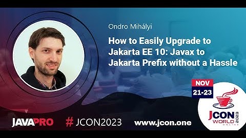 How to Easily Upgrade to Jakarta EE 10 Javax to Jakarta Prefix without a Hassle | Ondro Mihályi (EN)