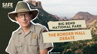 Big Bend National Park: The Border Wall Debate with Bob Krumenaker