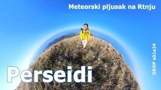 Kiša meteora na Rtnju - Perseidi 2023 (DROP s01e24) by i27.tv 150 views 7 months ago 19 minutes
