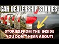 More dealership stories! From the insider!