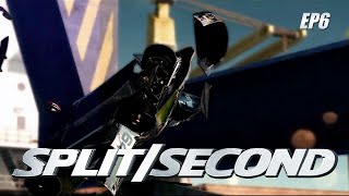 Split/Second Episode 6