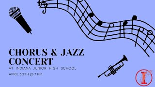IJHS Chorus and Jazz Spring Concert 2024