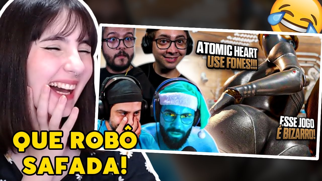 STREAMERS CHOCADOS com ATOMIC HEART (USE FONES!!!) | Cátia reage