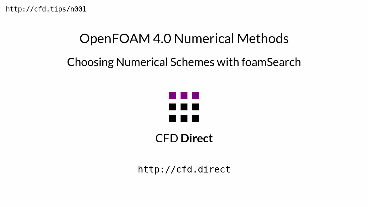 OpenFOAM 4.0 Numerical Methods: Choosing Numerical Schemes with foamSearch