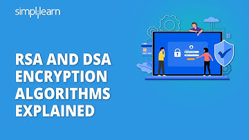 RSA and DSA Encryption Algorithms Explained | Cryptography & Network Security Tutorial | Simplilearn