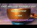 QUICK 4 MIN PICK ME UP MEDITATION ~ FOR MELLOW WISDOM! MEDIUM BOWL #M305~ WWW.TEMPLESOUNDS.NET