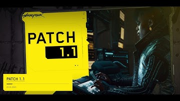Cyberpunk 2077 Patch 1.1: Patch Notes