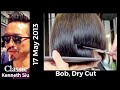 Kenneth Siu Haircut 18- Bob, Dry Cut