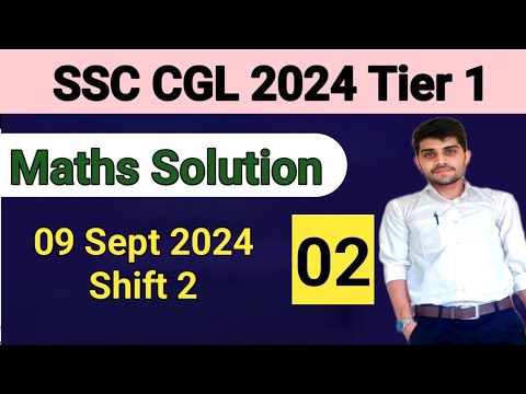 09 Sept 2024 Shift 2 CGL | SSC CGL 2024 Tier 1 Maths Solution | CGL ...