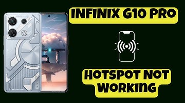 INFINIX G10 Pro Hotspot Not Working || How to solve hotspot issues || Hotspot problems solved