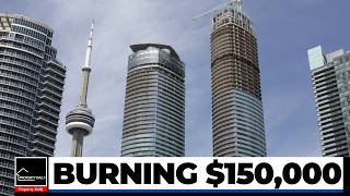 Why Toronto Buyers Are Burning $150,000 Condo Deposits