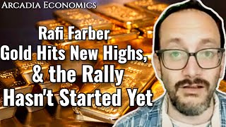 Rafi Farber: New Highs Past $2,200, but the Gold Rally Hasn’t Even Started Yet