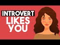10 Signs an Introvert Likes You