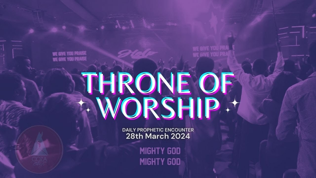 Throne of Worship | Worship Session with COZA City Music At #DPE | 28 ...