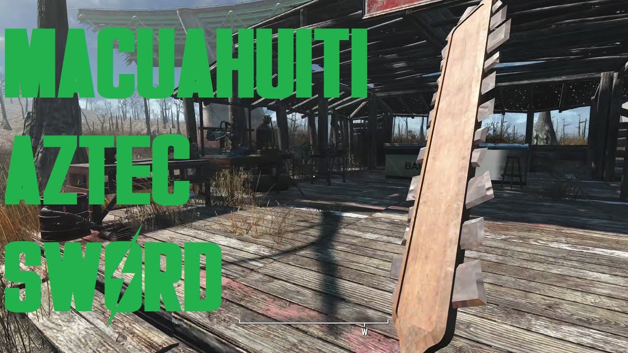 FALLOUT 4 MOD REVIEW Macuahuiti - Aztec Sword - YouTube